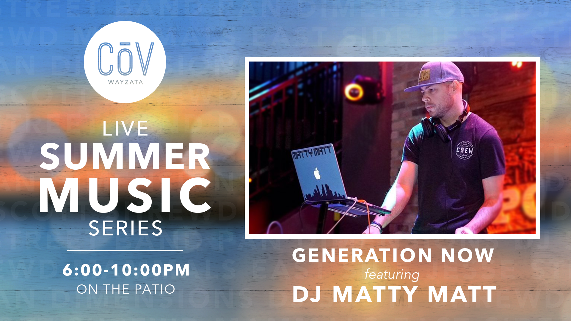Summer Music Series - GenerationNow DJ Matty Matt