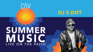 DJ S DOT Summer Music on the Patio